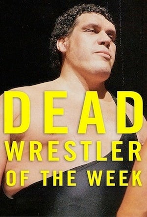 Illustration for article titled Dead Wrestler Of The Week: André The Giant