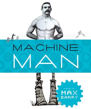 Machine Man By Max Barry