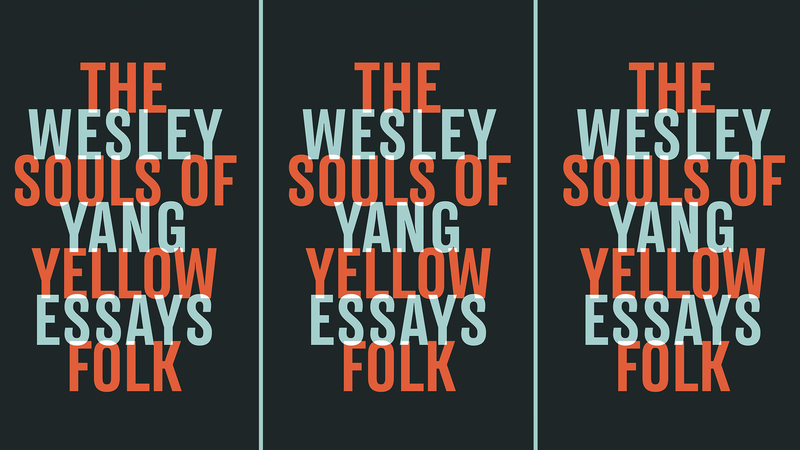 wesley yangs the souls of yellow folk review illustration for article titled the familiar defiance of wesley yang