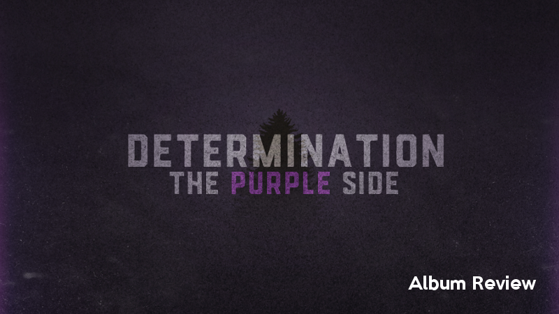 Illustration for article titled Determination: The Purple Side - Album Review