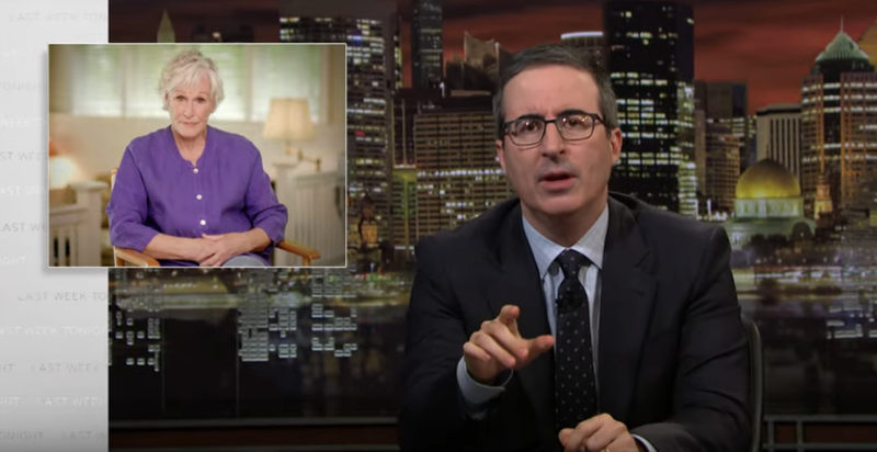Glenn Close, John Oliver