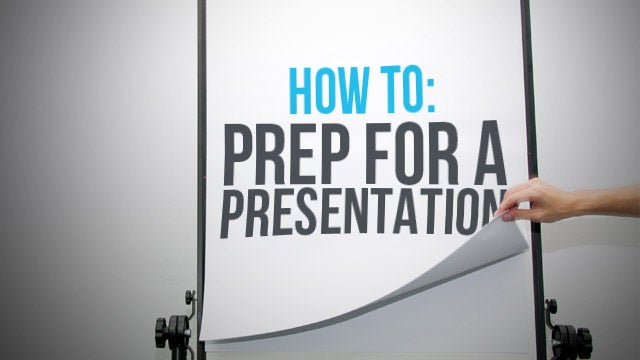 How to Prep for a Presentation