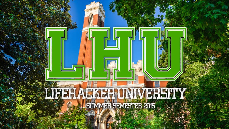 Plan Your Free Online Education at Lifehacker U: Summer Semester 2015