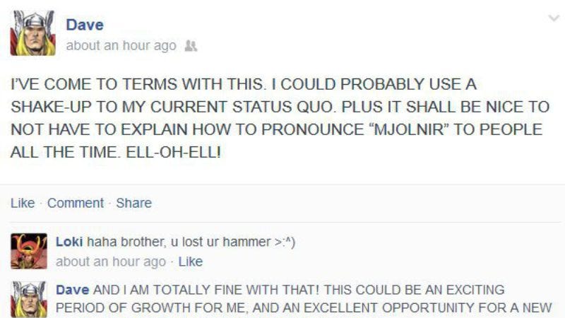 Illustration for article titled Read Thor’s Facebook response to finding out he’s losing his hammer