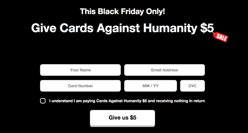 Illustration for article titled Cards Against Humanity's Black Friday "Deal" Is the Best Worst Thing Ever