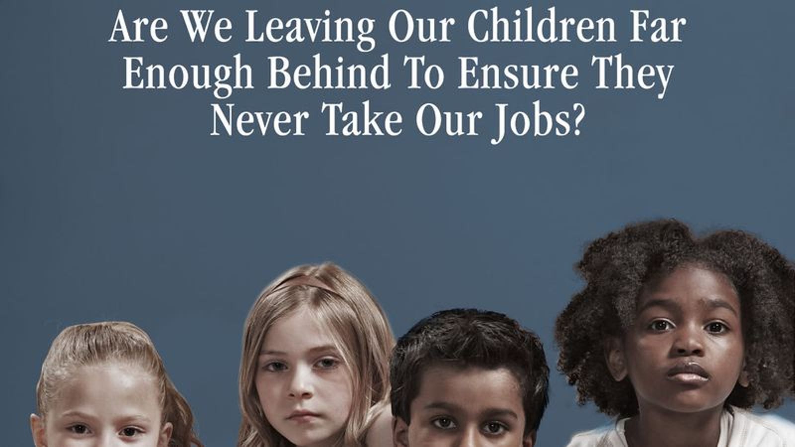 Are We Leaving Our Children Far Enough Behind To Ensure They Never Take ...