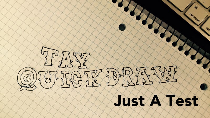 Illustration for article titled TAY Sunday QuickDraw: Just A Test