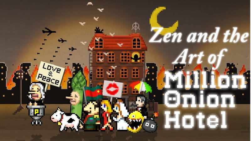 Illustration for article titled Zen and the Art of Million Onion Hotel