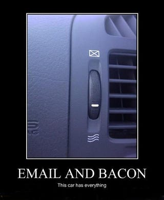 Illustration for article titled Bacon, E-Mail... What More Does A Car Need?