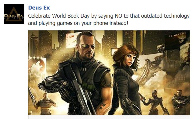 Illustration for article titled Deus Ex Facebook Page's World Book Day Message: Don't Read Books