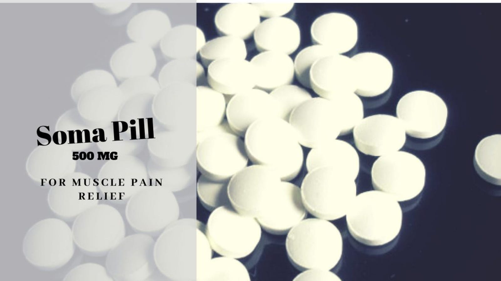 Soma Pill: Use the Drug for Better Pain Relief!