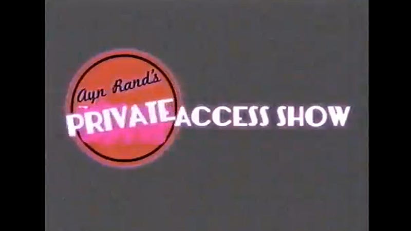 Illustration for article titled Ayn Rand's Private Access Show Is Hilarious As Long As You're Able to Get the Joke Without Any Help, You Moocher