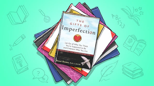 The Gifts of Imperfection Wants You to Let Go of Who You ...