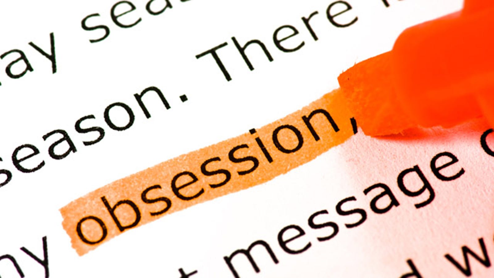 Let's Stop Saying We're 'Obsessed'