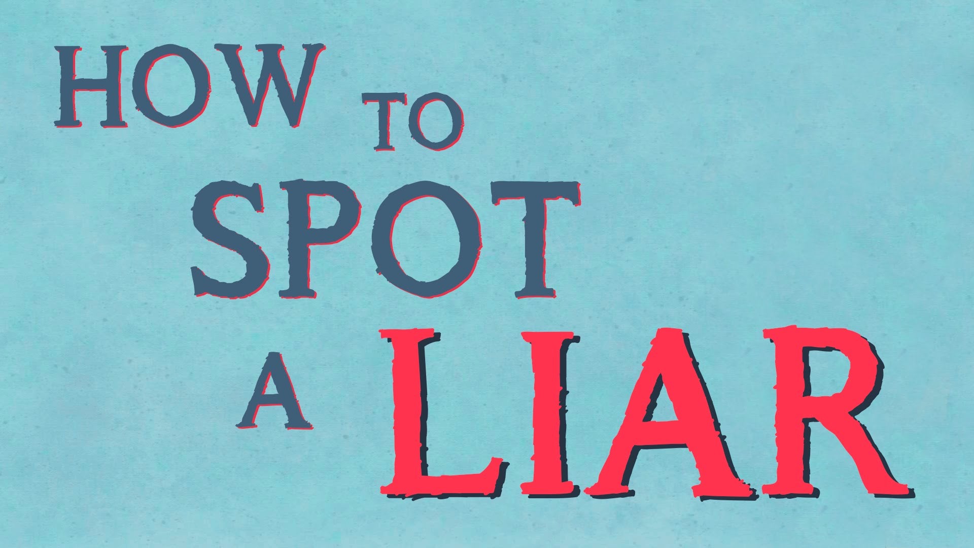 Learn To Spot A Liar With These Verbal Signs