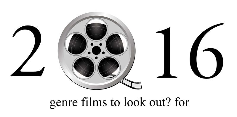 Illustration for article titled 2016 genre films to look out? for