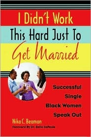 Illustration for article titled I Didn't Work This Hard Just to Get Married