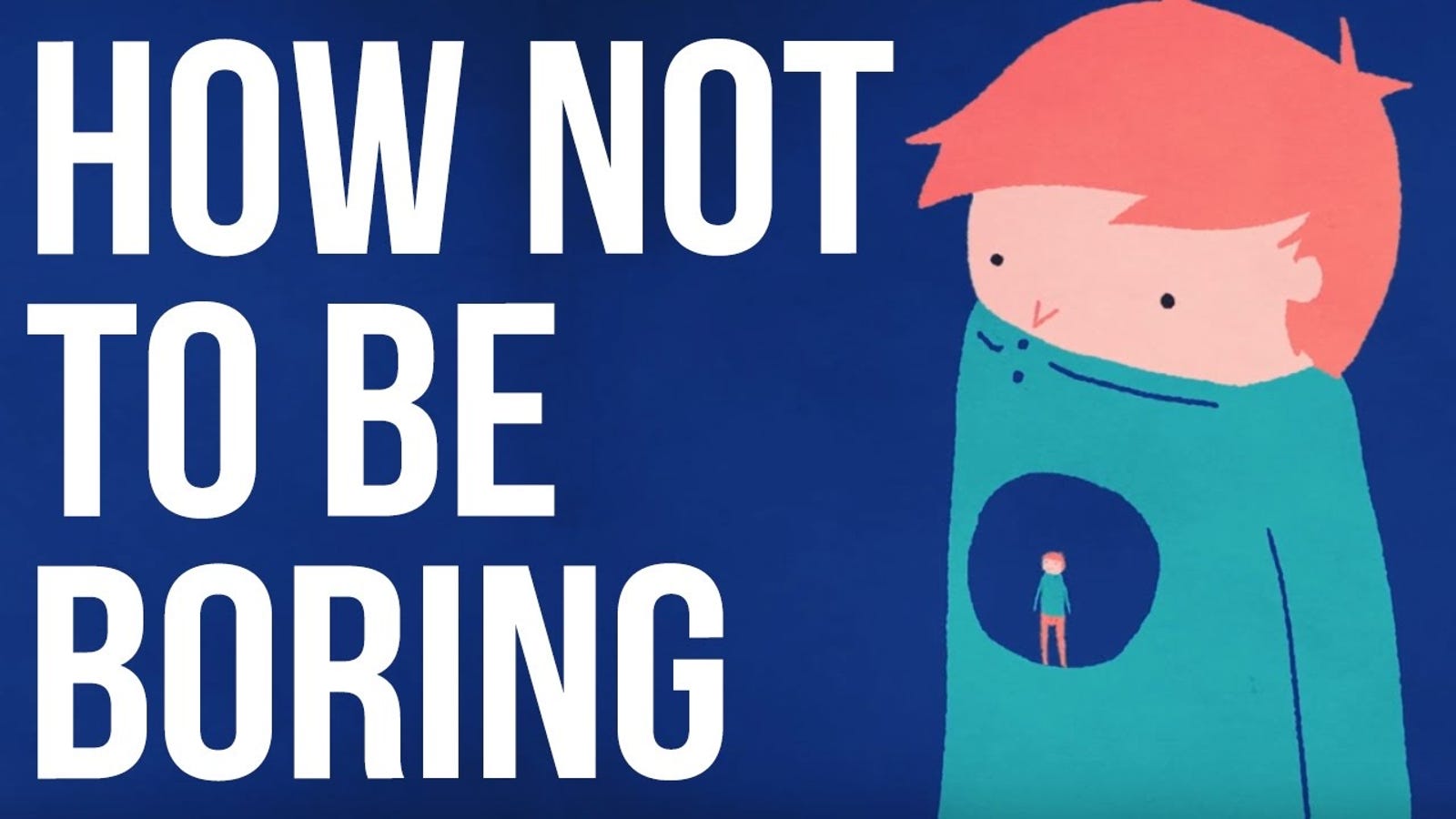 How To Make Your Life Less Boring