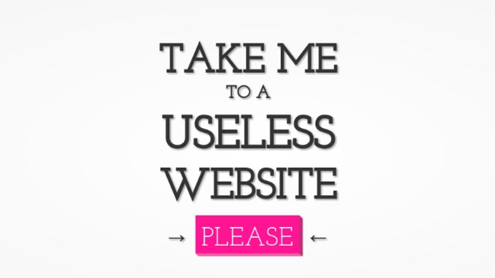 totally useless websites