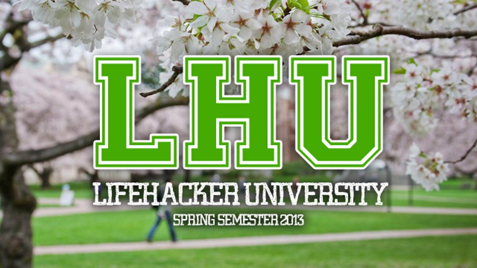 Plan Your Free Online Education at Lifehacker U Spring Semester 2013