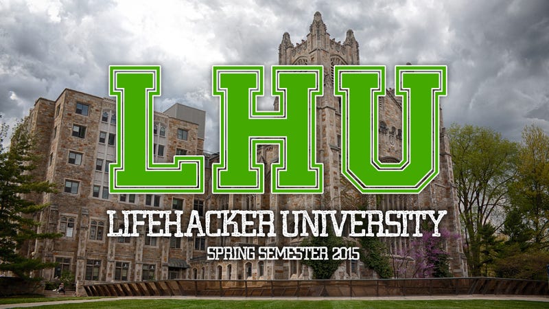 Plan Your Free Online Education at Lifehacker U: Spring Semester 2015