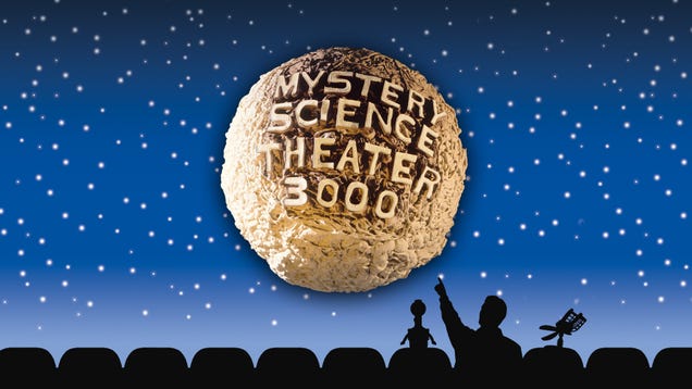 Mystery Science Theater 3000 Is Coming Back—Again Mystery Science Theater 3000 Is Coming Back—Again