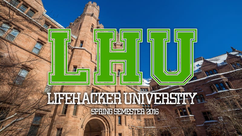 Plan Your Free Online Education at Lifehacker U: Spring Semester 2016