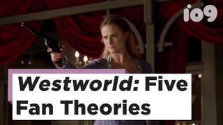 The 5 Strangest <i>Westworld Theories That Could Still (Technically) Be True