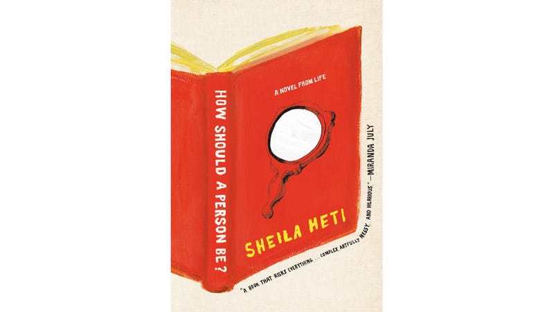 Illustration for article titled Sheila Heti's How Should A Person Be? Is Blowing Up