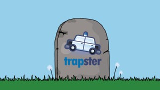 Illustration for article titled Trapster Will Die At The End Of The Year