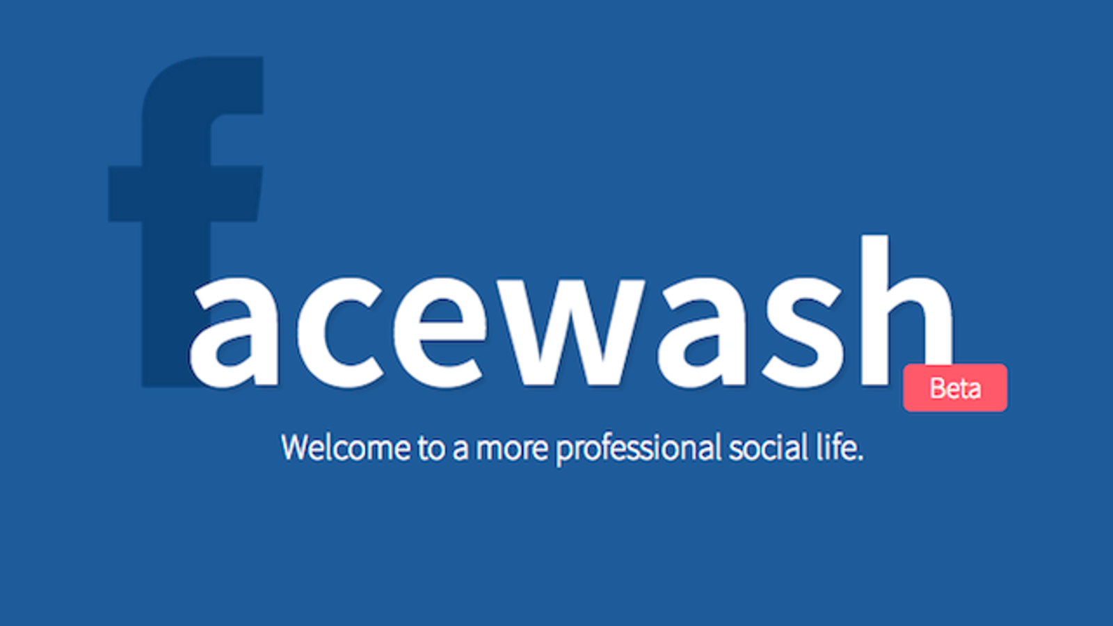 FaceWash Makes Sure Your Facebook Profile Is Clean and ...
