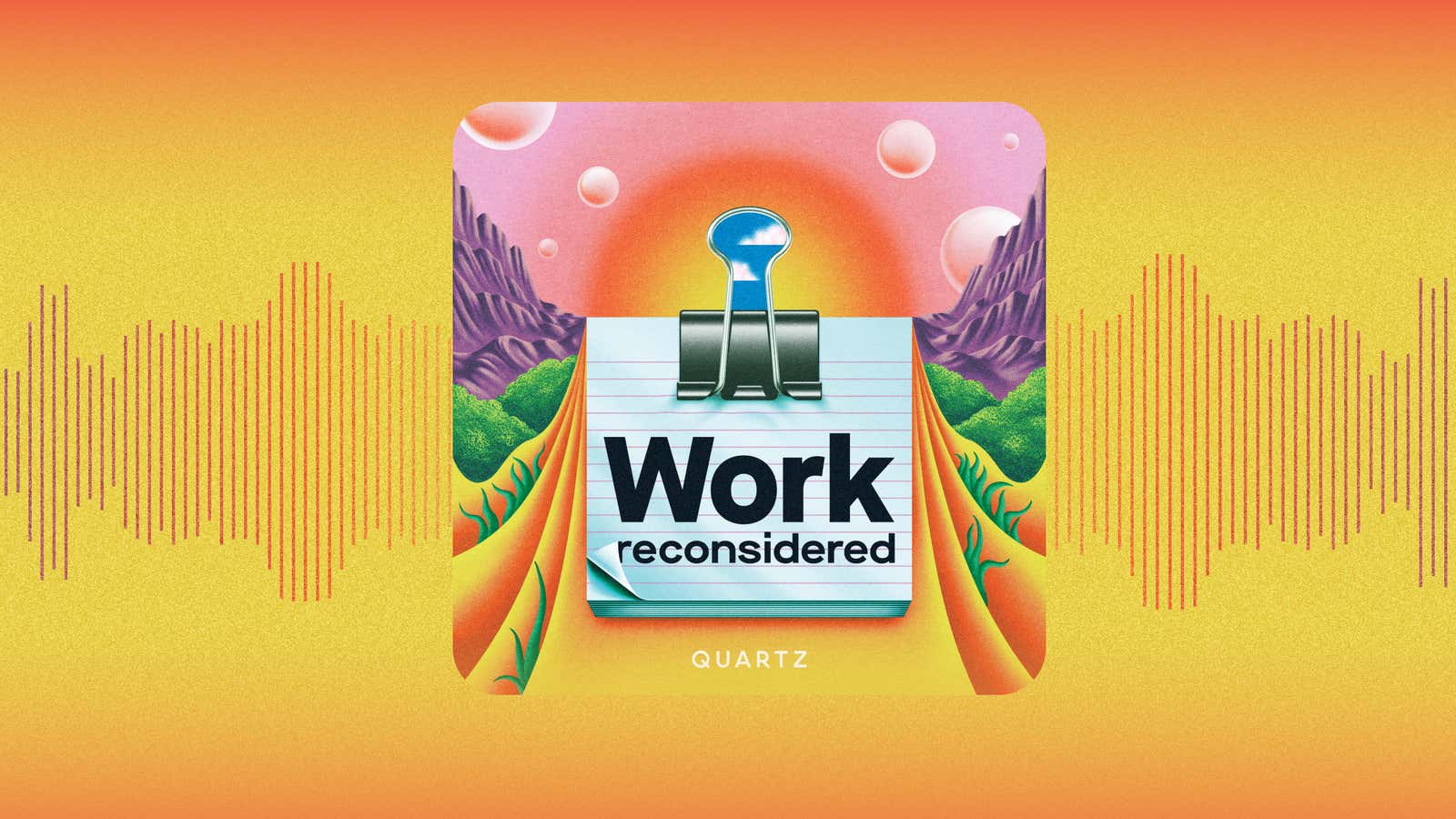 Work Reconsidered, a new podcast about the changing workplace, is coming October 6