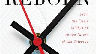 Time Reborn: From the Crisis in Physics to the Future of...