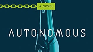Autonomous: A Novel