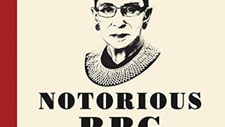 Notorious RBG: The Life and Times of Ruth Bader...
