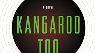 Kangaroo Too: A Novel (The Kangaroo Series, 2)