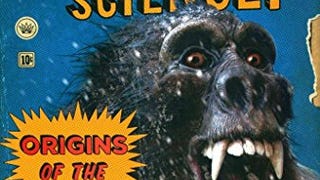 Abominable Science!: Origins of the Yeti, Nessie, and Other...