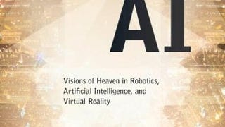 Apocalyptic AI: Visions of Heaven in Robotics, Artificial...