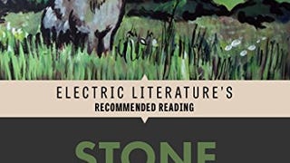 Stone Animals (Electric Literature's Recommended Reading)...