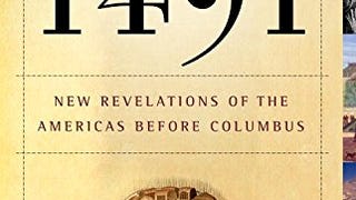 1491 (Second Edition): New Revelations of the Americas...