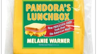 Pandora's Lunchbox: How Processed Food Took Over the American...