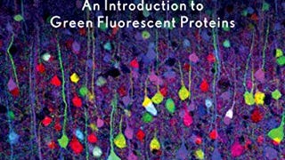 Illuminating Disease: An Introduction to Green Fluorescent...