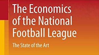 The Economics of the National Football League (Sports Economics,...