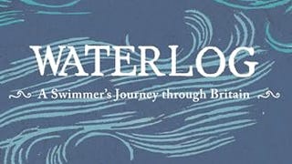 Waterlog: A Swimmer's Journey Through Britain