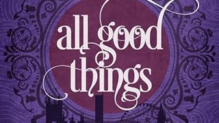 All Good Things: The Split Worlds - Book Five (The Split...