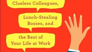 Ask a Manager: How to Navigate Clueless Colleagues, Lunch-...