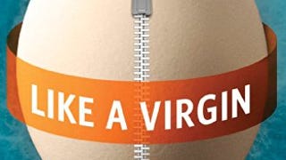 Like a Virgin: How Science Is Redesigning the Rules of...