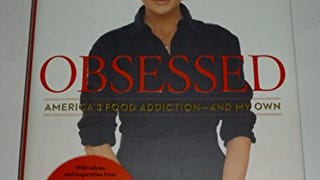 Obsessed: America's Food Addiction--and My Own