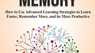 Unlimited Memory: How to Use Advanced Learning Strategies...