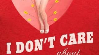 I Don't Care About Your Band: What I Learned from Indie...